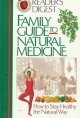 Family guide to natural medicine : how to stay healthy the natural way  Cover Image