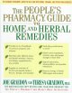 The people's pharmacy guide to home and herbal remedies  Cover Image