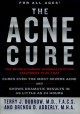 The acne cure : the revolutionary nonprescription treatment plan that cures even the most severe acne and shows dramatic results in as little as 24 hours  Cover Image