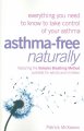 Go to record Asthma-free naturally : everything you need to know to tak...