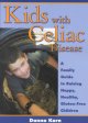 Kids with celiac disease : a family guide to raising happy, healthy, gluten-free children  Cover Image