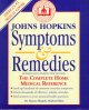 Johns Hopkins Symptoms and remedies : the complete home medical reference  Cover Image