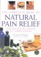 The complete book of natural pain relief  Cover Image