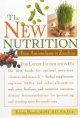 The new nutrition : from antioxidants to zucchini  Cover Image