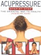 Acupressure step by step : the Oriental way to health  Cover Image
