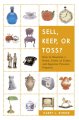 Sell, keep, or toss? : how to downsize a home, settle an estate, and appraise personal property  Cover Image