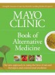 Mayo clinic : book of alternative medicine  Cover Image