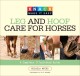 Go to record Leg and hoof care for horses : a complete illustrated guide