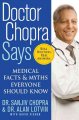 Go to record Doctor Chopra says : medical facts and myths everyone shou...