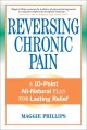 Go to record Reversing chronic pain : a 10-point all-natural plan for l...