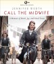 Go to record Call the midwife [a memoir of birth, joy, and hard times]