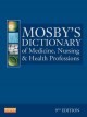 Go to record Mosby's dictionary of medicine, nursing & health professions