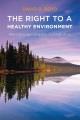 The right to a healthy environment : revitalizing Canada's constitution  Cover Image