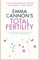 Go to record Emma Cannon's total fertility : the A-Z of getting pregnant