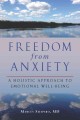 Freedom from anxiety : a holistic approach to emotional well-being  Cover Image