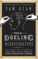 Go to record The tale of the dueling neurosurgeons : the history of the...