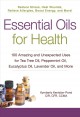 Go to record Essential oils for health : 100 amazing and unexpected use...