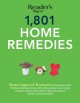 1,801 home remedies : doctor-approved treatments for everyday health problems, including coconut oil to relieve sore gums, catnip to soothe anxiety, tennis balls to stop snoring, and vitamin C to prevent ulcers  Cover Image