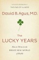 The lucky years : how to thrive in the brave new world of health  Cover Image