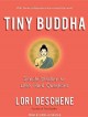 Tiny buddha simple wisdom for life's hard questions   Cover Image