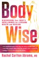 Go to record Bodywise : discovering your body's intelligence for lifelo...