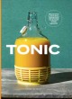 Tonic : delicious & natural remedies to boost your health  Cover Image