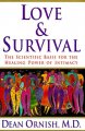 Love and survival The Scientific basis for the healing power of intimacy Cover Image