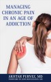 Go to record Managing chronic pain in an age of addiction