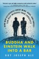 Go to record Buddha and Einstein walk into a bar