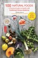 100 natural foods : a practical guide to health with traditional Chinese medicine : a modern reader of Compendium of Materia Medica  Cover Image