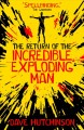 The return of the incredible exploding man  Cover Image