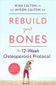 Go to record Rebuild your bones : the 12-week osteoporosis protocol