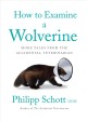 Go to record How to examine a wolverine : more tales from the accidenta...