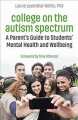 College on the autism spectrum : a parent's guide to students' mental health and wellbeing  Cover Image