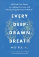 Go to record Every deep-drawn breath : a critical care doctor on healin...