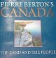 Pierre Berton's Canada : The land and the people  Cover Image