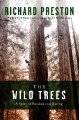 The wild trees : a story of passion and daring  Cover Image