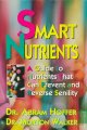 Smart Nutrients : a guide to nutrients that can prevent and reverse senility  Cover Image