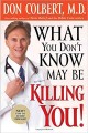 What you don't know may be killing you!  Cover Image