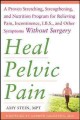 Go to record Heal pelvic pain : a proven stretching, strengthening, and...