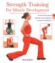 Go to record Strength training for muscle development : a step-by-step ...