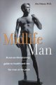 Midlife man : a not-so-threatening guide to health and sex for man at his peak  Cover Image