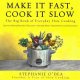 Go to record Make it fast, cook it slow : the big book of everyday slow...